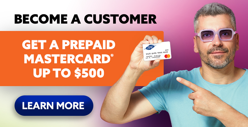 Add TDS TV+ and get a prepaid Mastercard up to $200. Click to learn more!